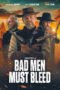 Nonton Film Bad Men Must Bleed Sub Indo