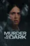 Nonton Film Murder in the Dark Sub Indo