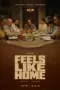 Nonton Film Feels Like Home Sub Indo Nonton Film Feels Like Home Sub Indo