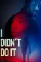 Nonton Film I Didn’t Do It Sub Indo