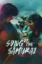 Nonton Song of the Samurai Sub Indo