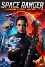 Nonton Film Space Ranger: New Worlds Sub Indo