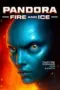 Nonton Film Pandora: Fire and Ice Sub Indo