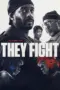 Nonton Film They Fight Sub Indo
